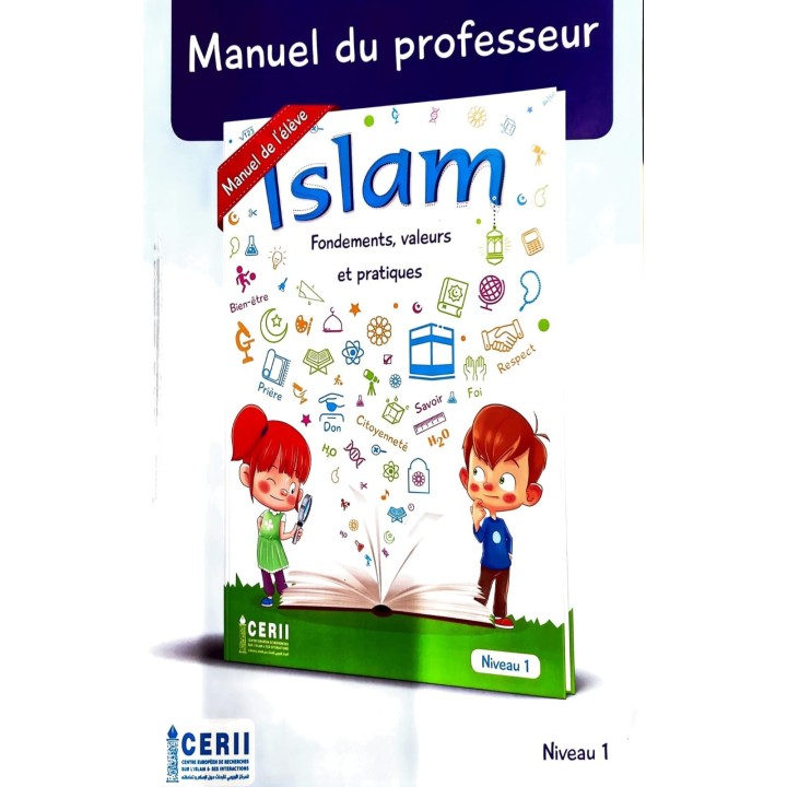 ISLAM FONDEMENTS, VALEURS ET PRATIQUES N1 MANUEL DU PROFESSEUR (IESH)