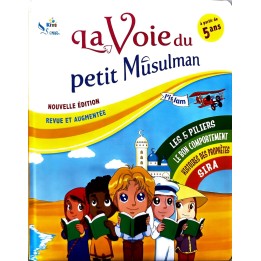 LA VOIE DU PETIT MUSULMAN 5 ANS