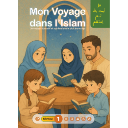 MON VOYAGE DANS L'ISLAM NIVEAU 1